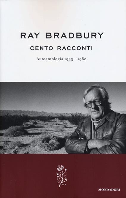 Cento racconti. Autoantologia 1943-1980 - Ray Bradbury - copertina