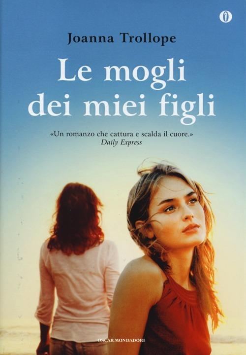 Le mogli dei miei figli. Ediz. speciale - Joanna Trollope - copertina