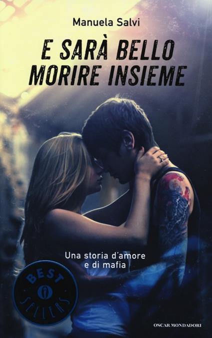 E sarà bello morire insieme. Una storia d'amore e di mafia - Manuela Salvi - copertina