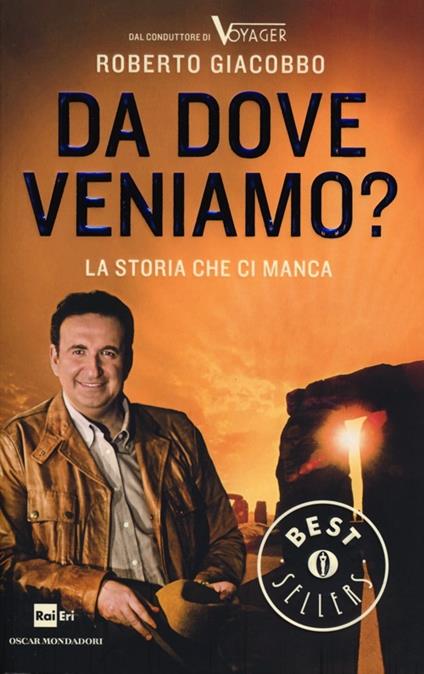 Da dove veniamo? La storia che ci manca - Roberto Giacobbo - copertina