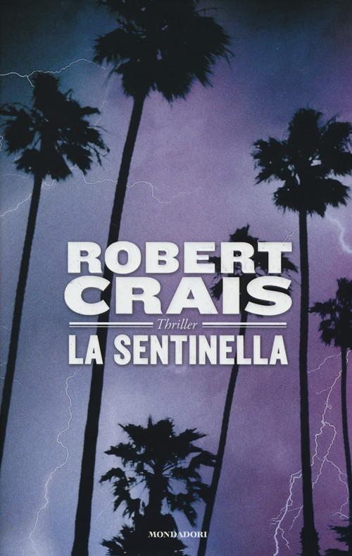 La sentinella - Robert Crais - copertina