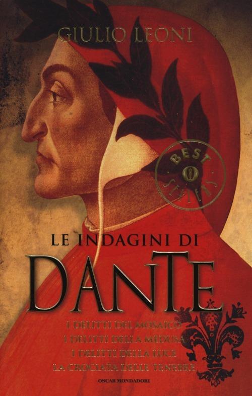 Le indagini di Dante: I delitti del mosaico-I delitti della medusa-I delitti della luce-La crociata delle tenebre - Giulio Leoni - copertina