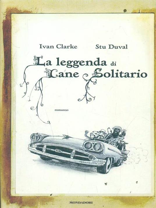 La leggenda di Cane Solitario - Ivan Clarke,Stu Duval - 2