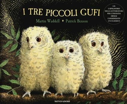 I tre piccoli gufi. Ediz. illustrata - Martin Waddell,Patrick Benson - copertina