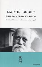 Rinascimento ebraico. Scritti sull'ebraismo e sul sionismo (1899-1923)