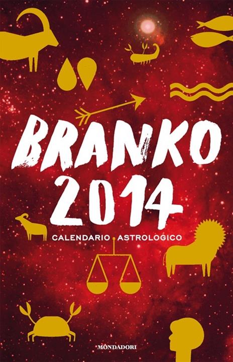 Calendario astrologico 2014. Guida giornaliera segno per segno - Branko - copertina