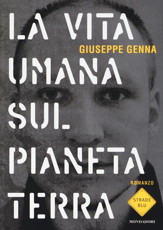 La vita umana sul pianeta Terra - Giuseppe Genna - copertina