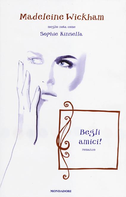 Begli amici! - Madeleine Wickham - copertina