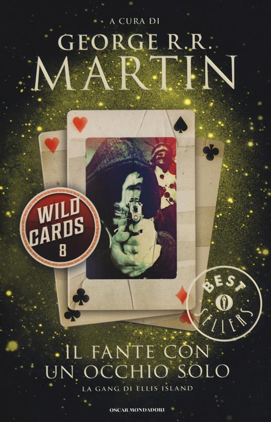 Il fante con un occhio solo. Wild Cards. Vol. 8 - copertina