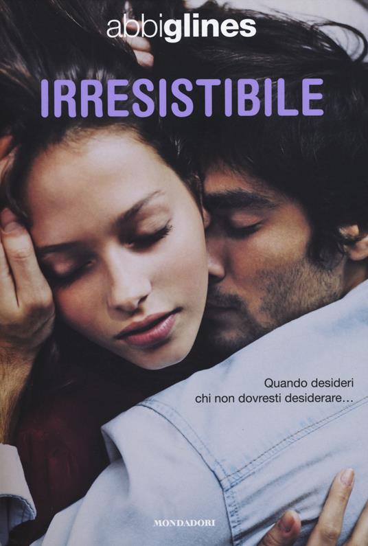 Irresistibile - Abbi Glines - 6
