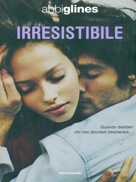 Irresistibile - Abbi Glines - copertina