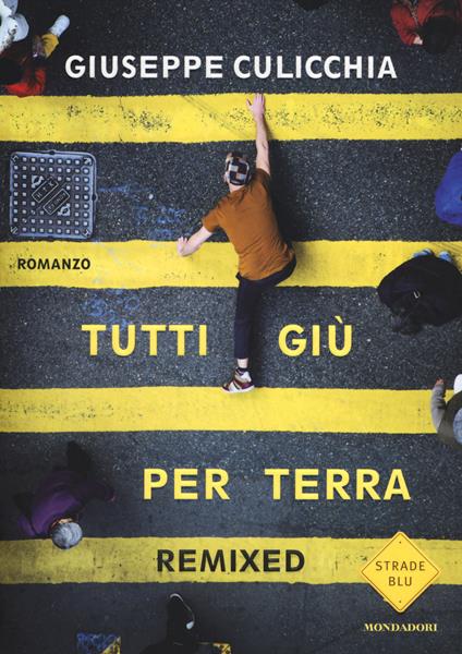 Tutti giù per terra. Remixed - Giuseppe Culicchia - copertina