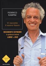 Vi racconto il nostro futuro. Con DVD