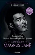 Le Cronache di Magnus Bane. Shadowhunters