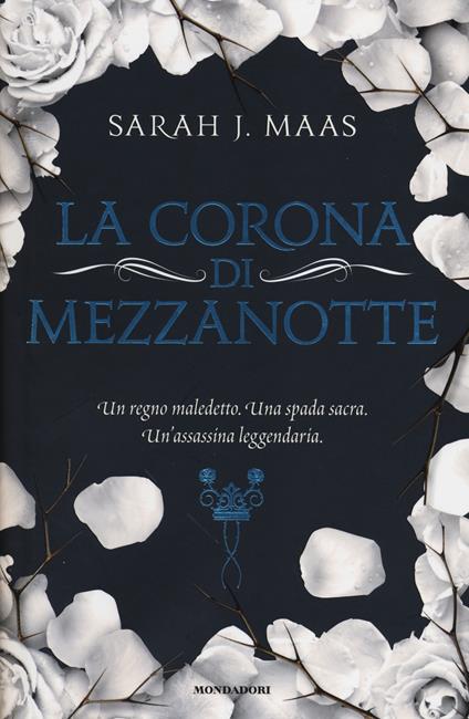 La corona di fuoco. Il trono di ghiaccio - Sarah J. Maas - Libro -  Mondadori - Oscar fantastica