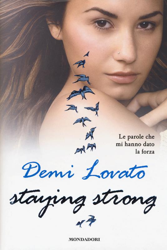 Staying strong. Le parole che mi hanno dato la forza - Demi Lovato - 6