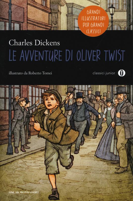 Le avventure di Oliver Twist - Charles Dickens - Libro - Mondadori - Oscar  junior classici | IBS