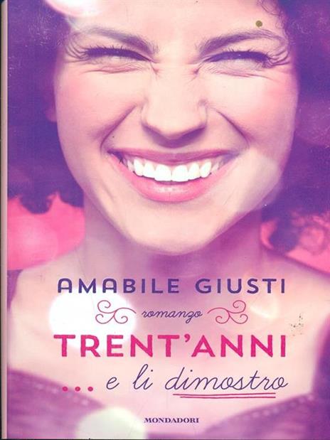 Trent'anni... e li dimostro - Amabile Giusti - 6