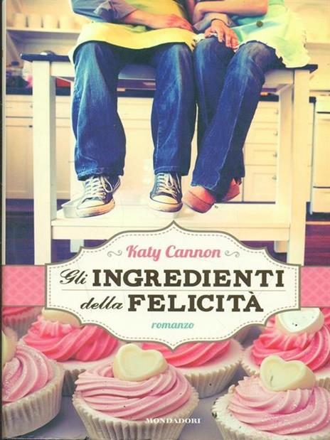 Gli ingredienti della felicità - Katy Cannon - 4