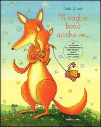 Ti voglio bene anche se.... Ediz. illustrata - Debi Gliori - copertina