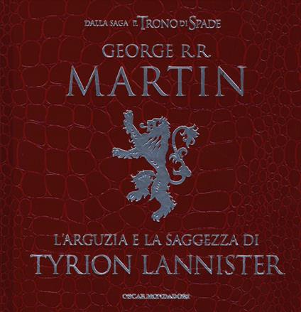 L' arguzia e la saggezza di Tyrion Lannister - George R. R. Martin - copertina