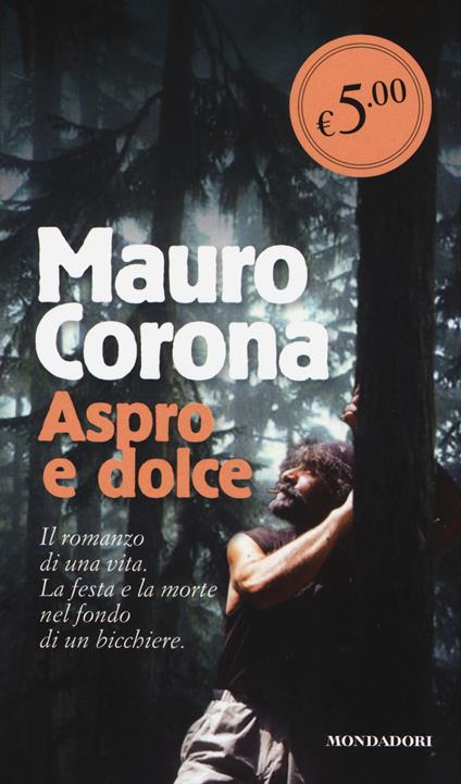 Aspro e dolce - Mauro Corona - copertina