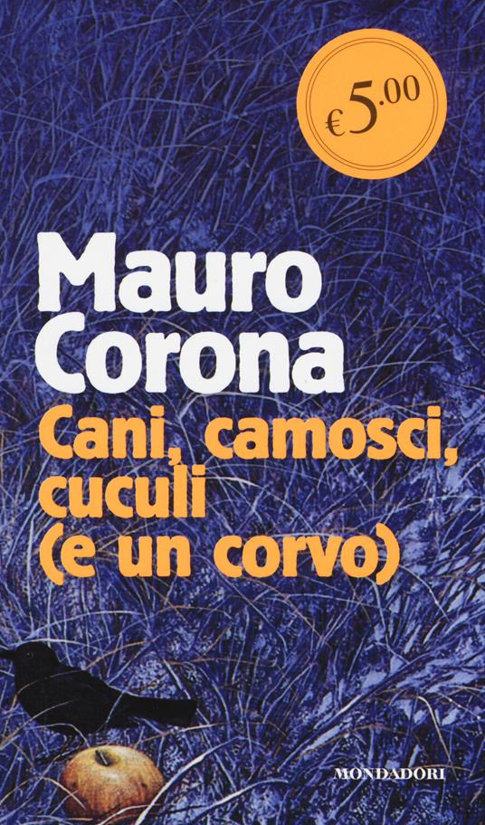 Cani, camosci, cuculi (e un corvo) - Mauro Corona - copertina