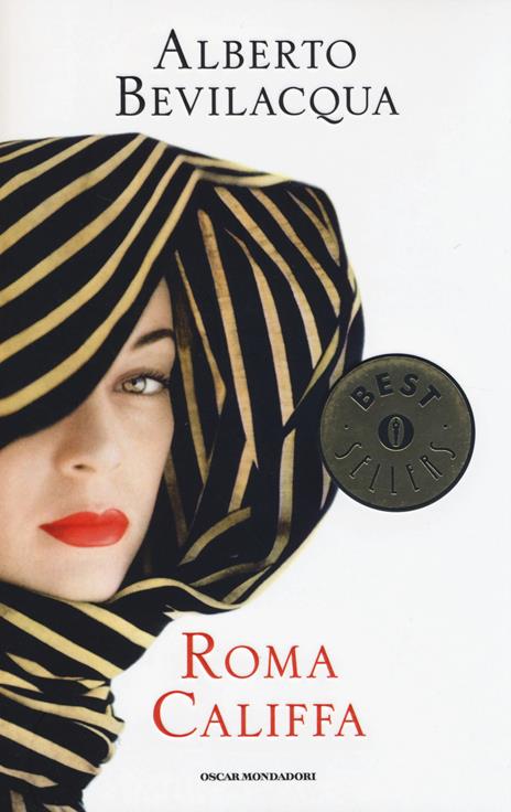 Roma califfa - Alberto Bevilacqua - copertina