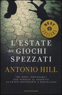 L' estate dei giochi spezzati - Antonio Hill - 3