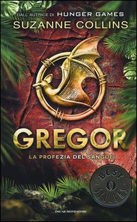 La profezia del sangue. Gregor. Vol. 3 - Suzanne Collins - 2