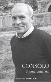 L' opera completa - Vincenzo Consolo - Libro - Mondadori - I Meridiani | IBS