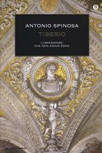 Tiberio. L'imperatore che non amava Roma