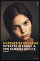 Ritratto di famiglia con bambina grassa - Margherita Giacobino - copertina