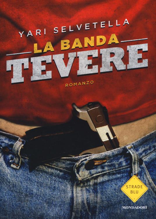 La banda Tevere - Yari Selvetella - copertina