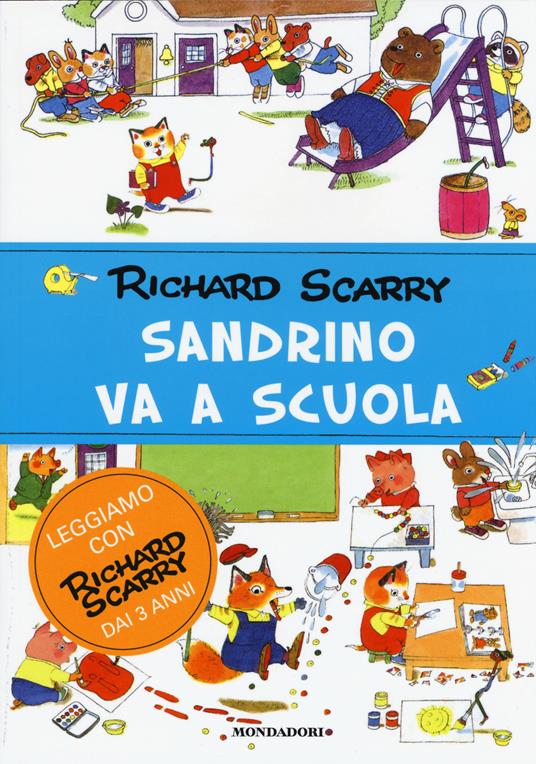 Sandrino va a scuola. Ediz. illustrata - Richard Scarry - copertina