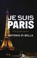 Je suis Paris. Se Parigi potesse parlare