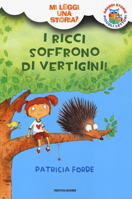 I ricci soffrono di vertigini! Mi leggi una storia? Ediz. illustrata - Patricia Forde - copertina