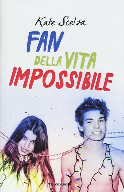 Fan della vita impossibile - Kate Scelsa - copertina