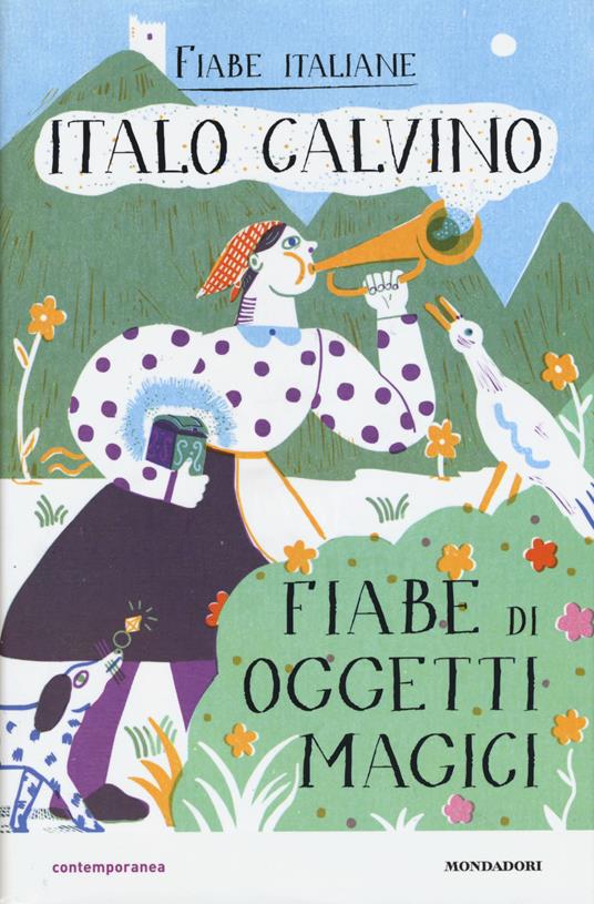 Fiabe di oggetti magici. Fiabe italiane. Ediz. illustrata - Italo Calvino - copertina