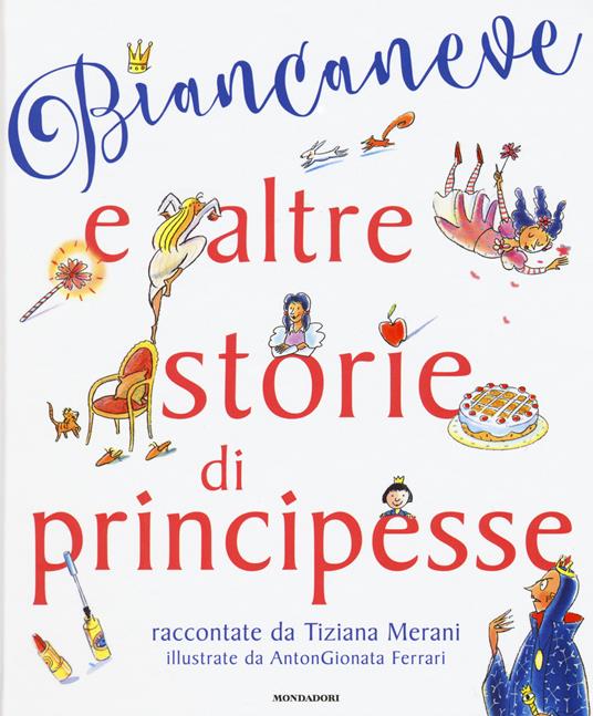 Biancaneve e altre storie di principesse. Ediz. illustrata - Tiziana Merani,AntonGionata Ferrari - 5