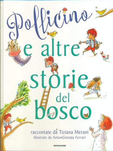 Pollicino e altre storie del bosco - Tiziana Merani,AntonGionata Ferrari - 5