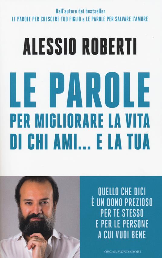 Le parole per migliorare la vita di chi ami... e la tua - Alessio Roberti - copertina