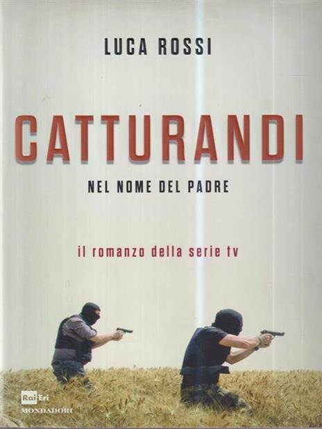 Catturandi. Nel nome del padre - Luca Rossi - 3