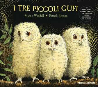 Libro I tre piccoli gufi. Ediz. illustrata Martin Waddell Patrick Benson