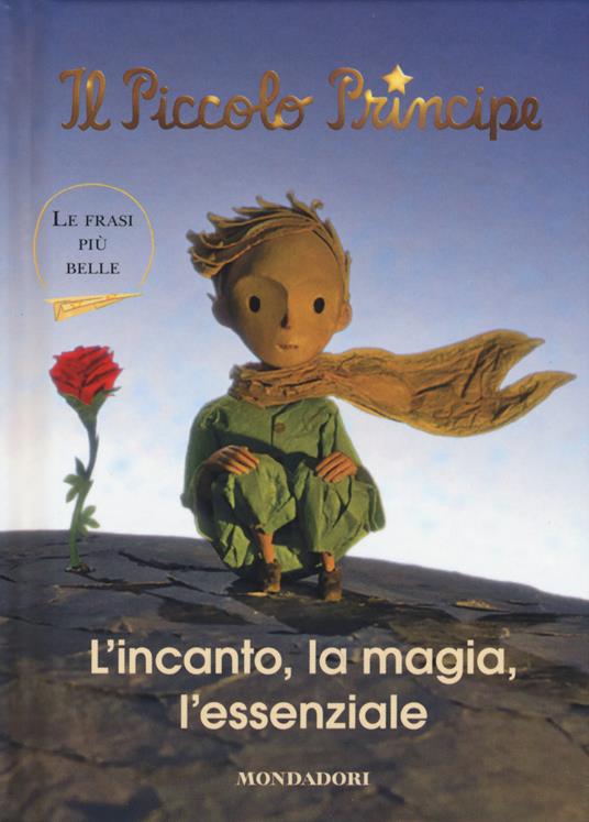 Il Piccolo Principe. L'incanto, la magia, l'essenziale - copertina