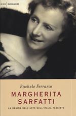 Margherita Sarfatti. La regina dell'arte nell'Italia fascista