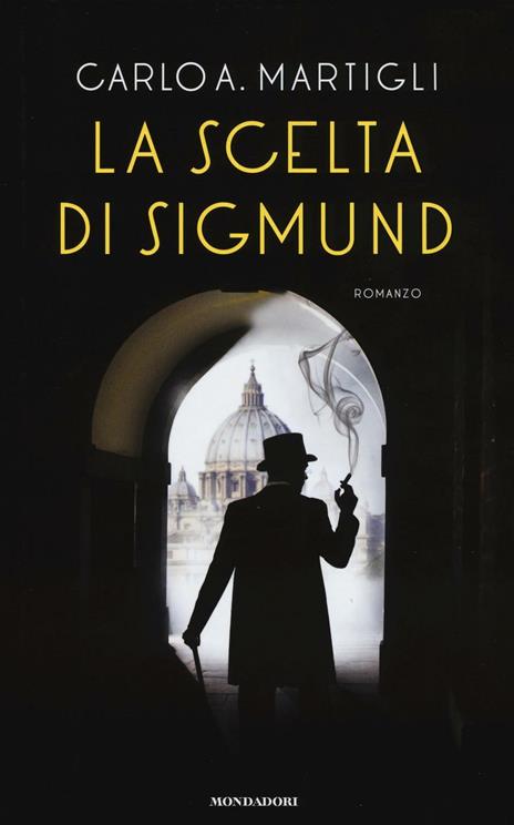 La scelta di Sigmund - Carlo A. Martigli - 3