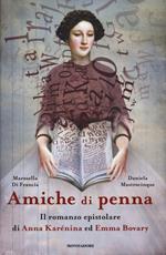 Amiche di penna. Il romanzo epistolare di Anna Karénina ed Emma Bovary