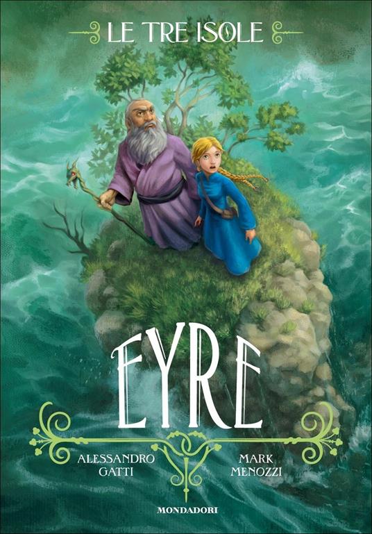 Eyre. Le tre isole. Vol. 3 - Alessandro Gatti,Mark Menozzi - copertina