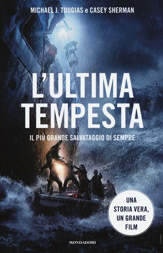 L' ultima tempesta. Il più grande salvataggio di sempre - Michael J. Tougias,Casey Sherman - copertina